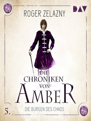 cover image of Die Burgen des Chaos--Die Chroniken von Amber, Teil 5